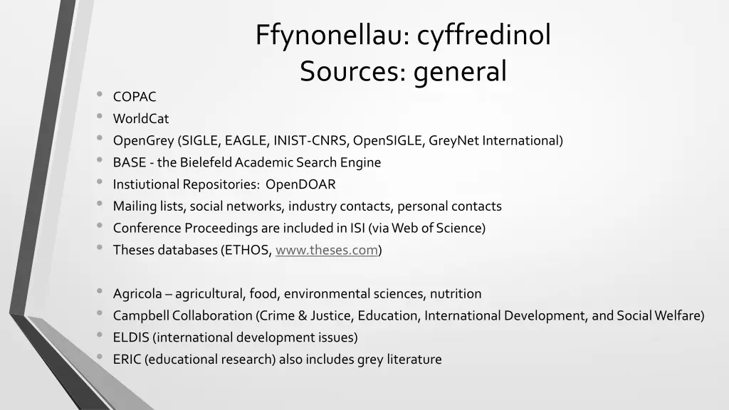 ffynonellau cyffredinol sources general