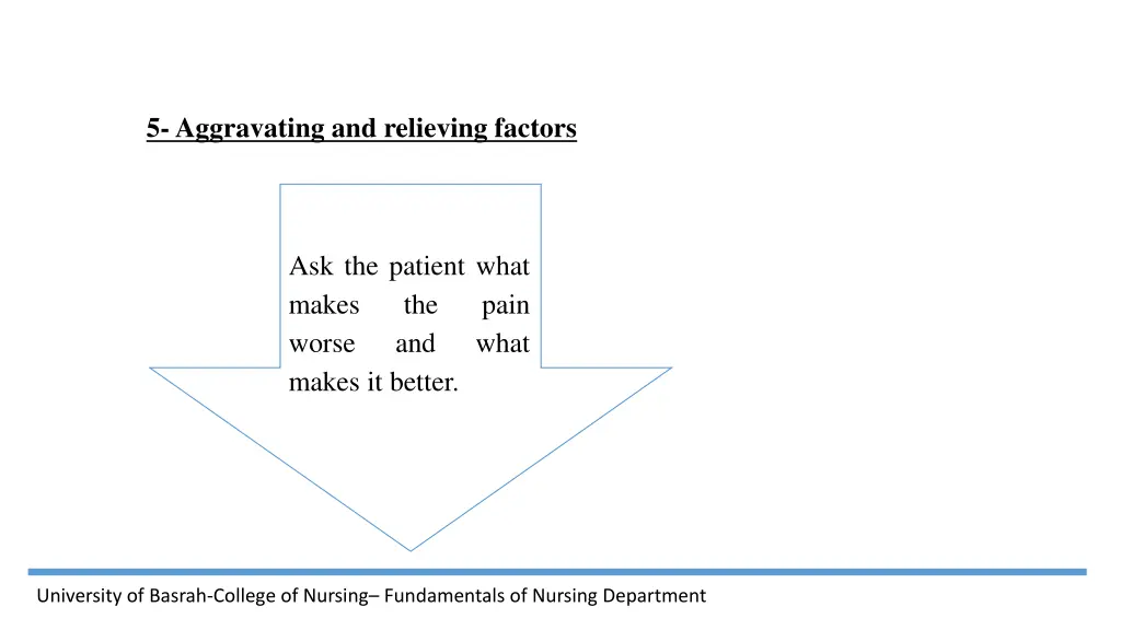 5 aggravating and relieving factors