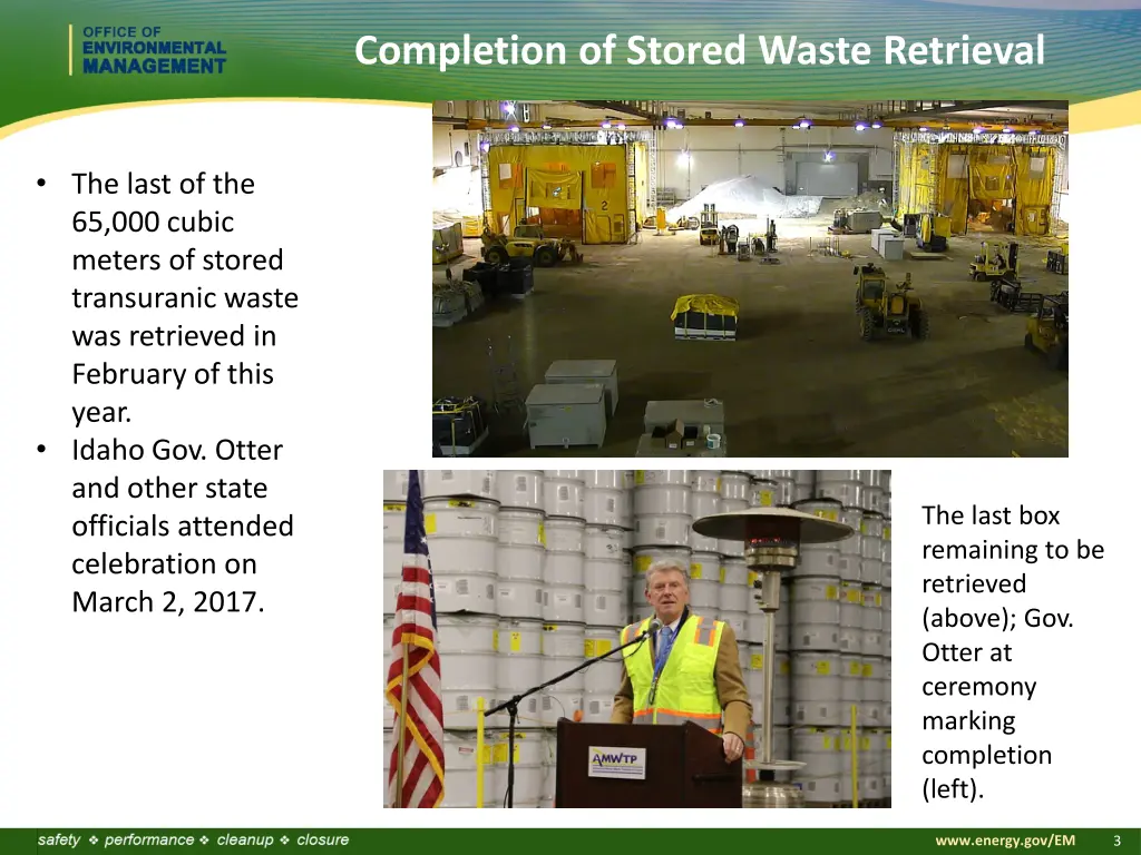 completion of stored waste retrieval