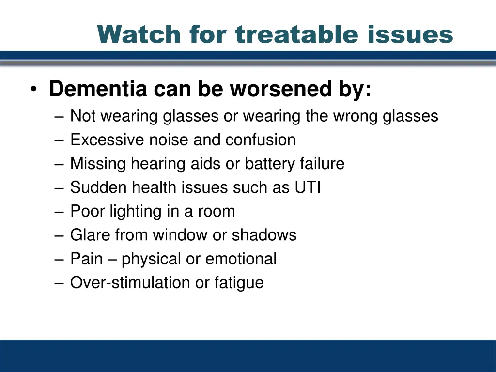 watch for treatable issues