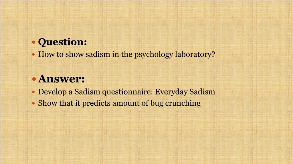 question how to show sadism in the psychology