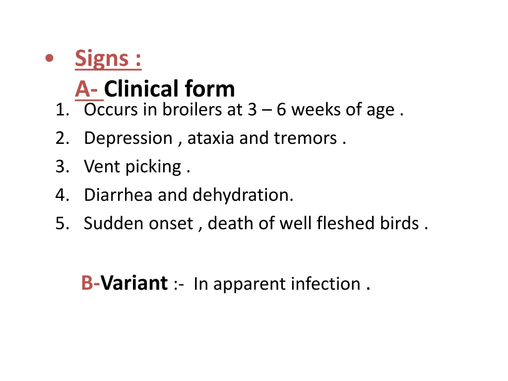 signs a clinical form 1 occurs in broilers