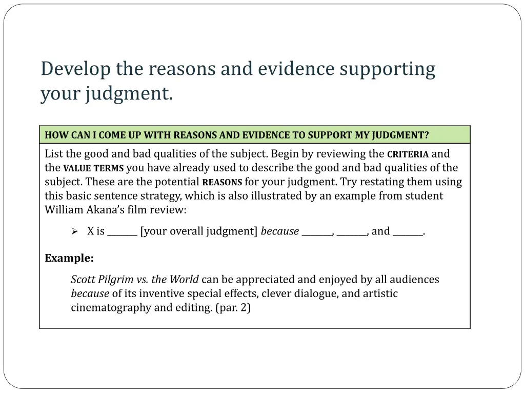 develop the reasons and evidence supporting your