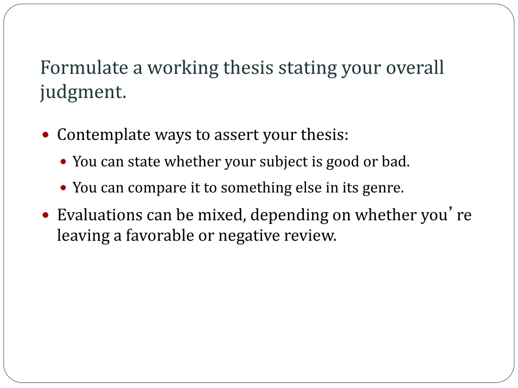 formulate a working thesis stating your overall