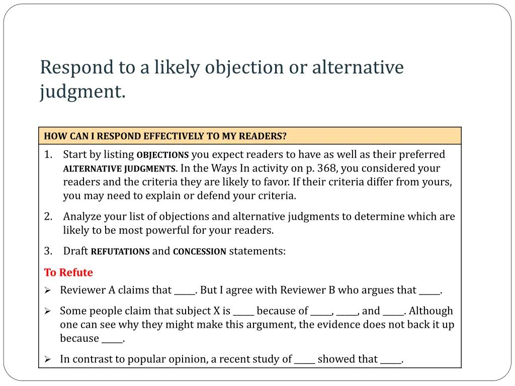 respond to a likely objection or alternative 1