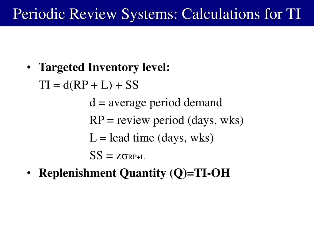 periodic review systems calculations for ti