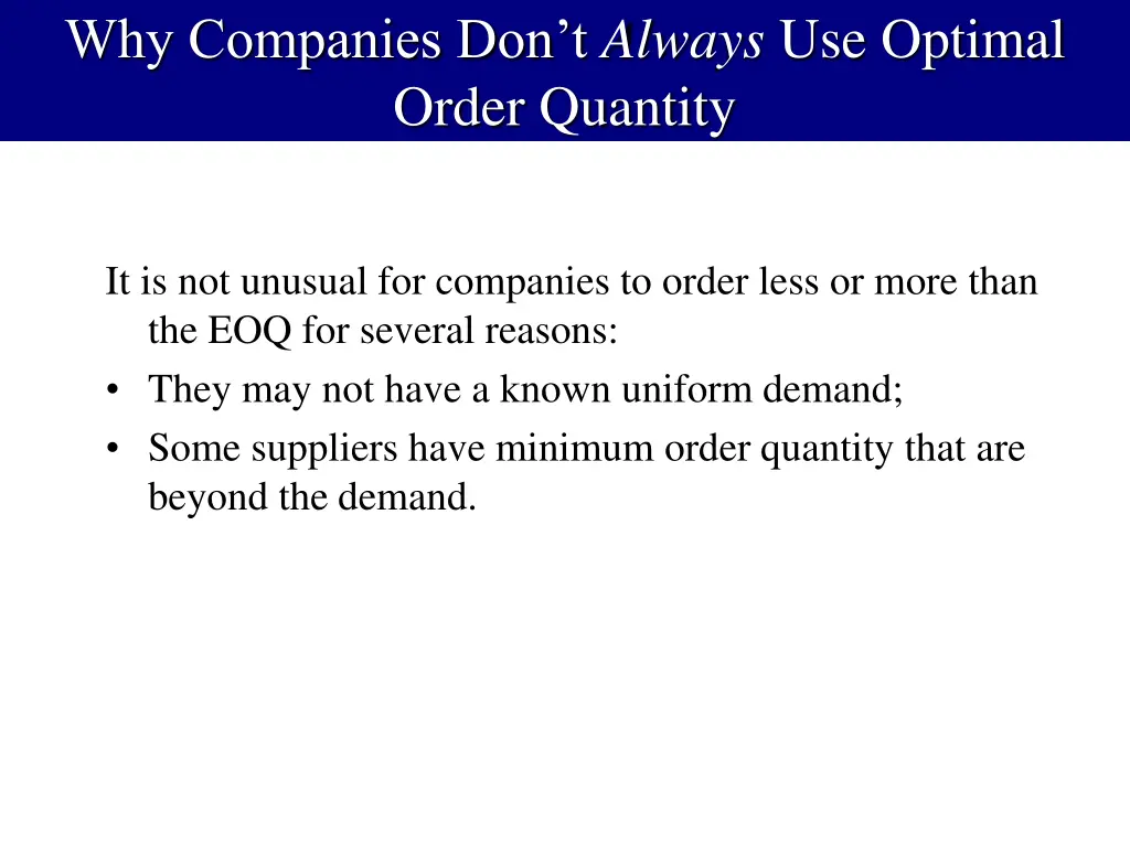 why companies don t always use optimal order