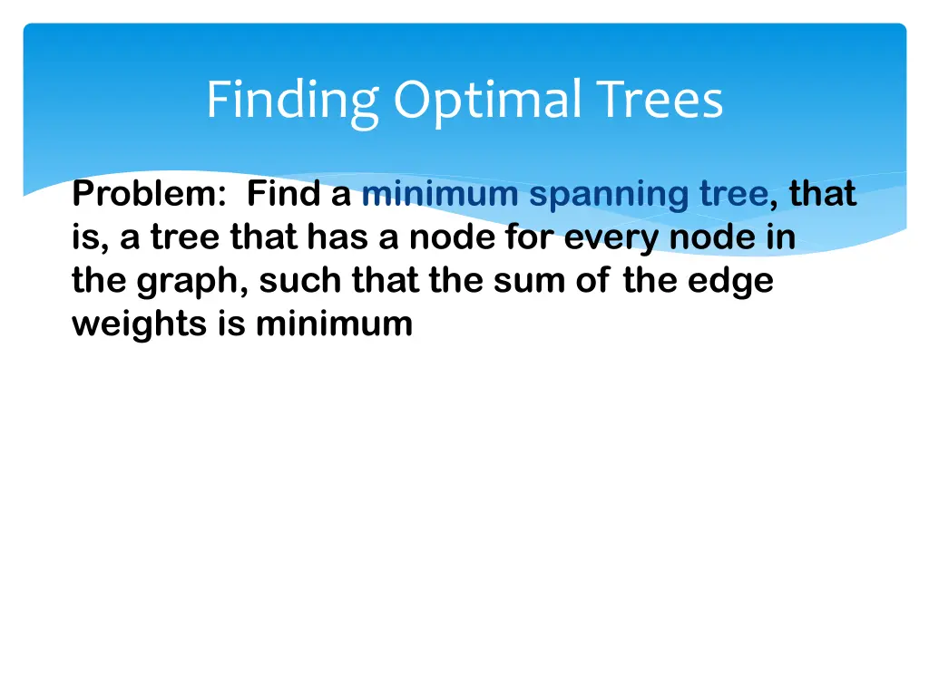 finding optimal trees 1