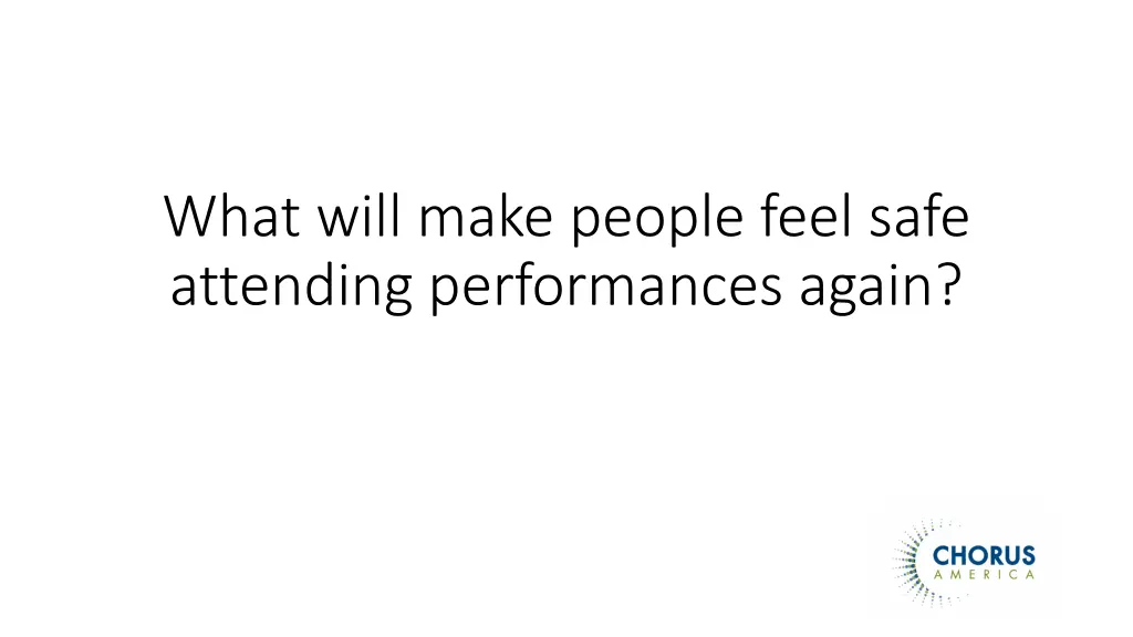 what will make people feel safe attending