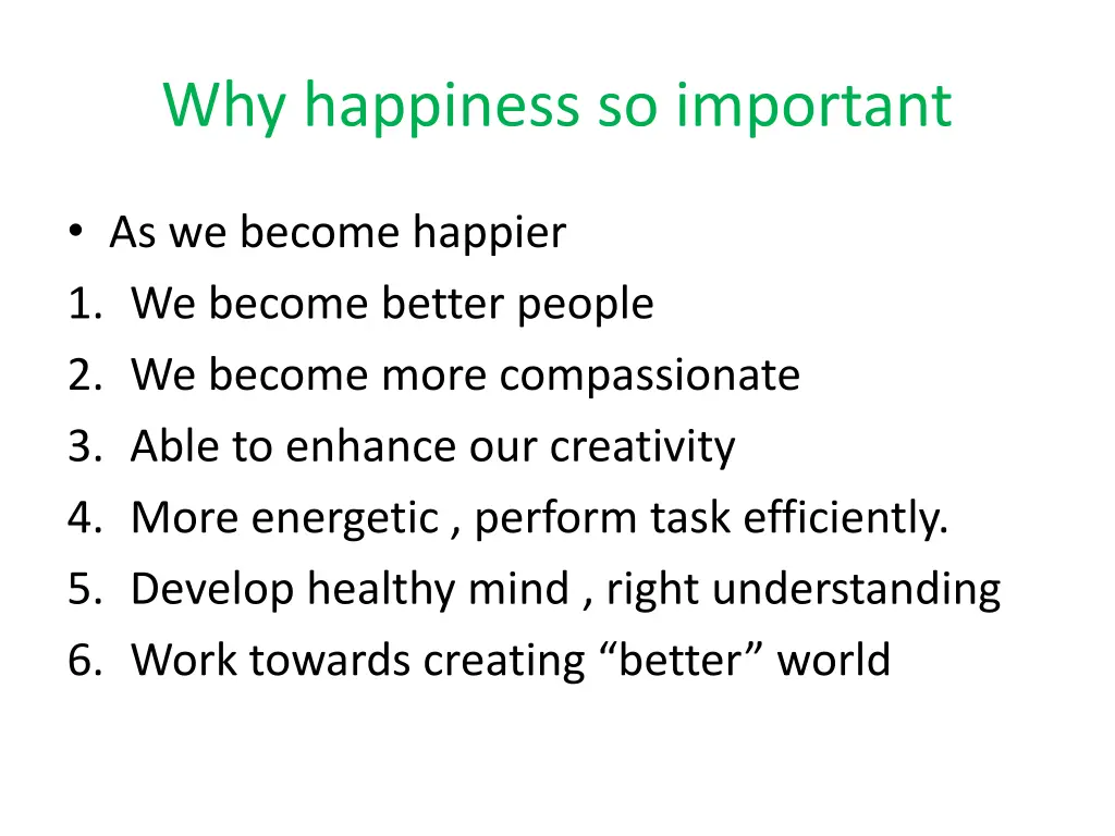 why happiness so important