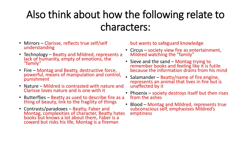 also think about how the following relate to also
