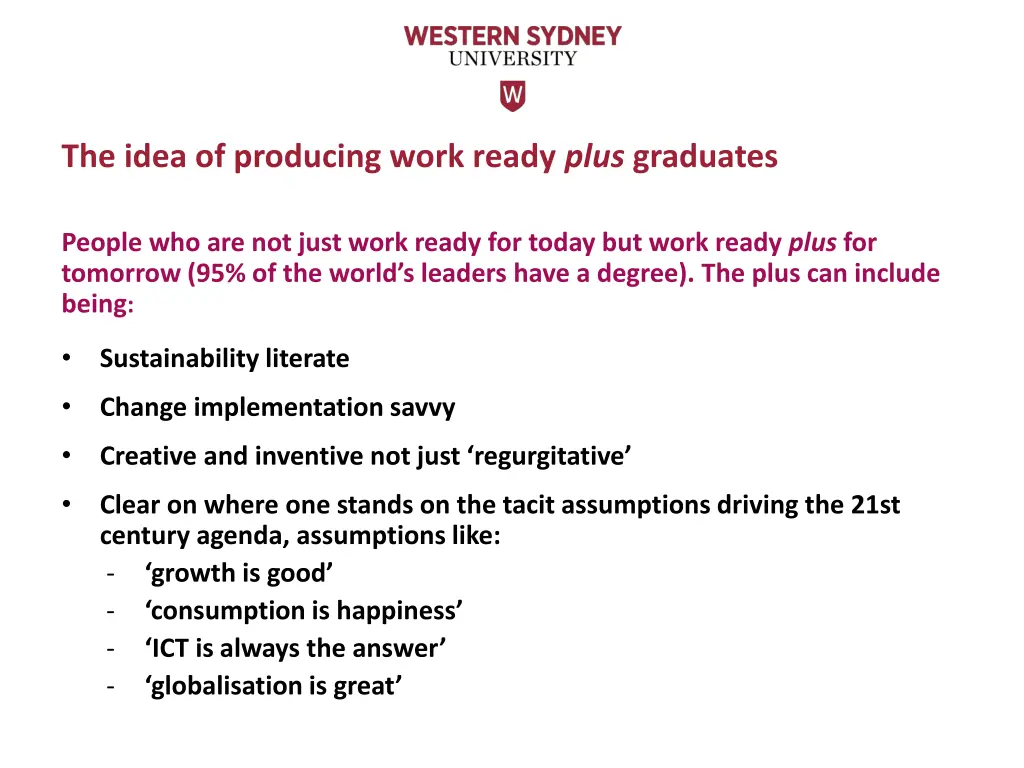 the idea of producing work ready plus graduates