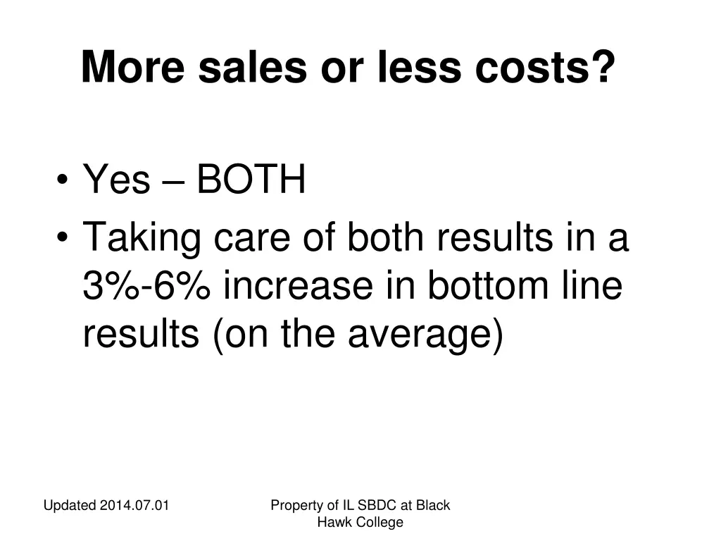 more sales or less costs 1