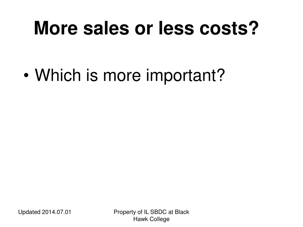 more sales or less costs