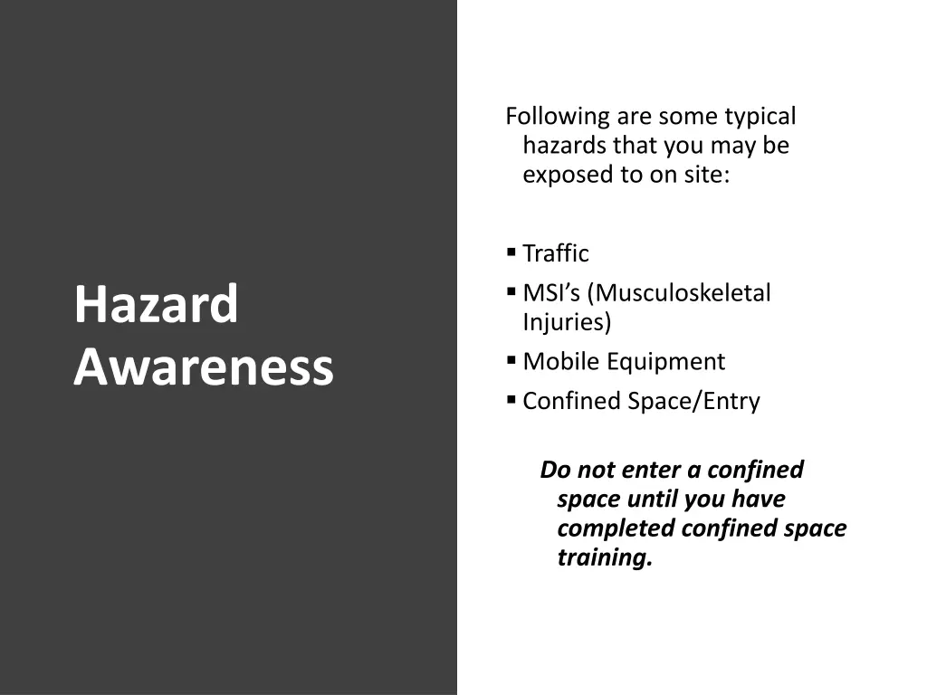 following are some typical hazards that