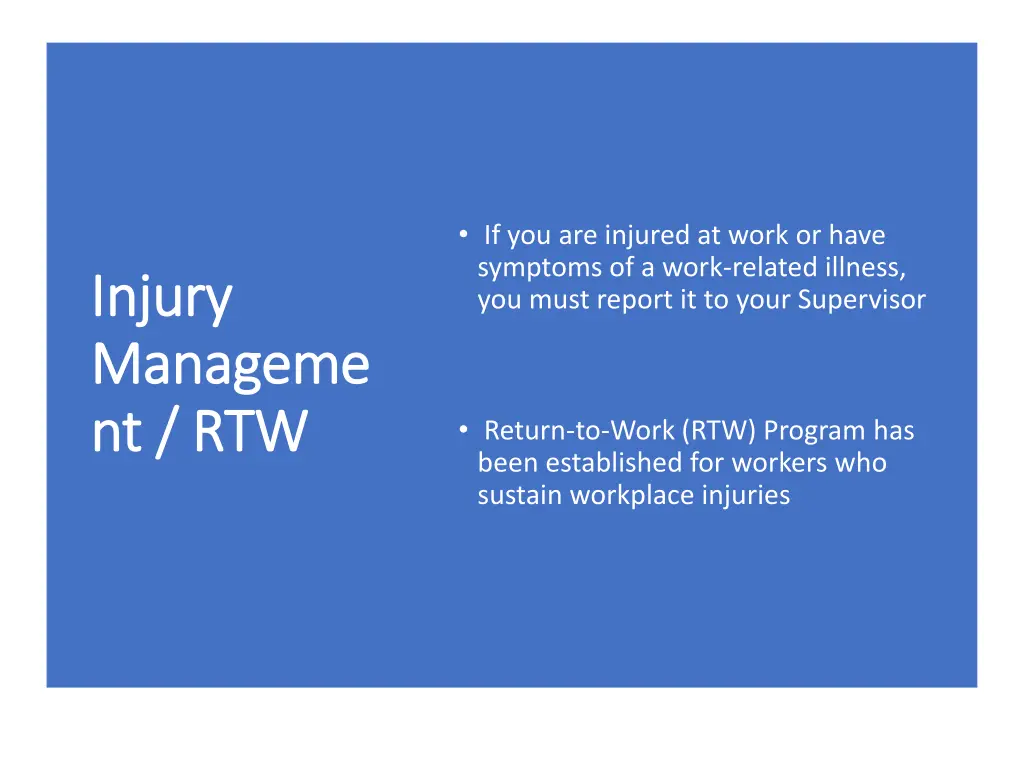 if you are injured at work or have symptoms