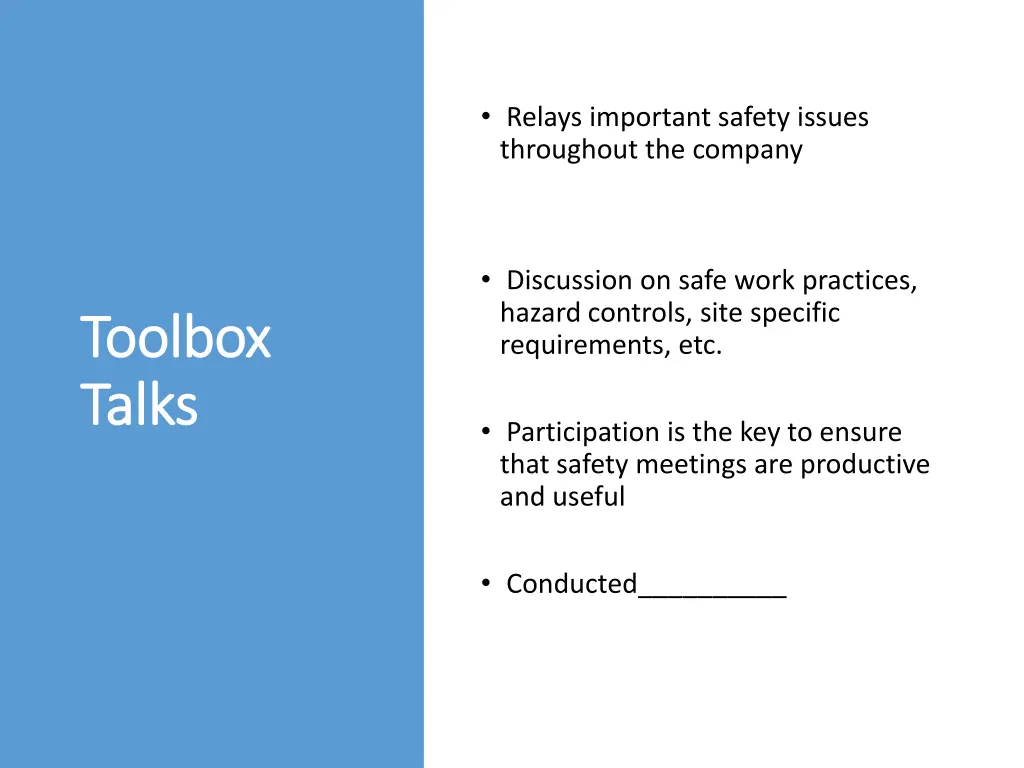 relays important safety issues throughout