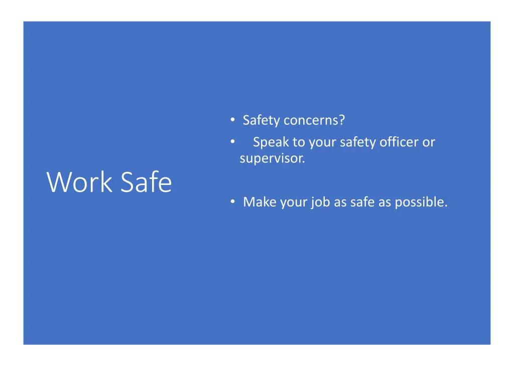 safety concerns speak to your safety officer