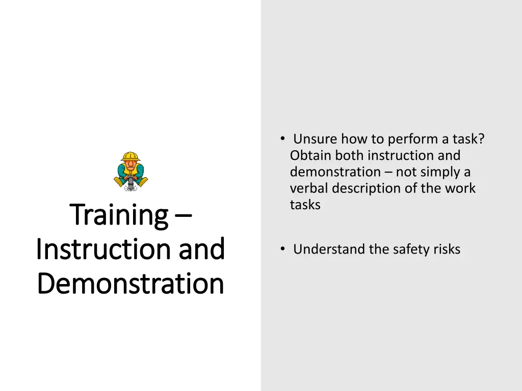 unsure how to perform a task obtain both