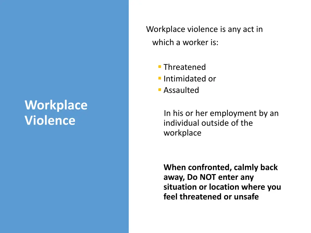 workplace violence is any act in which a worker is