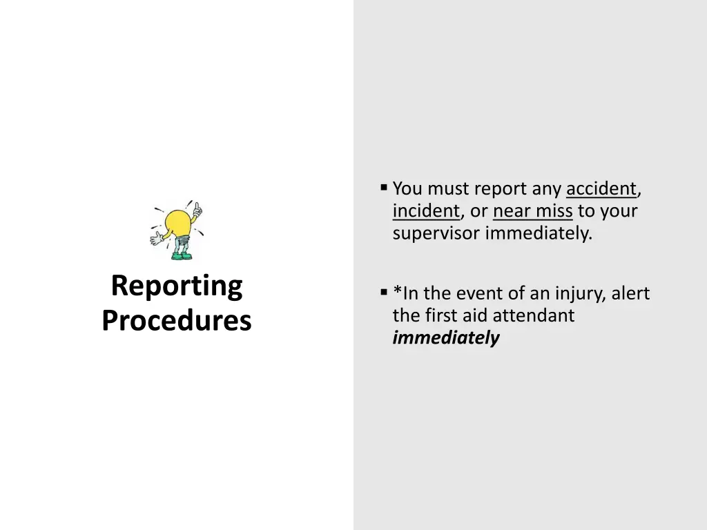 you must report any accident incident or near