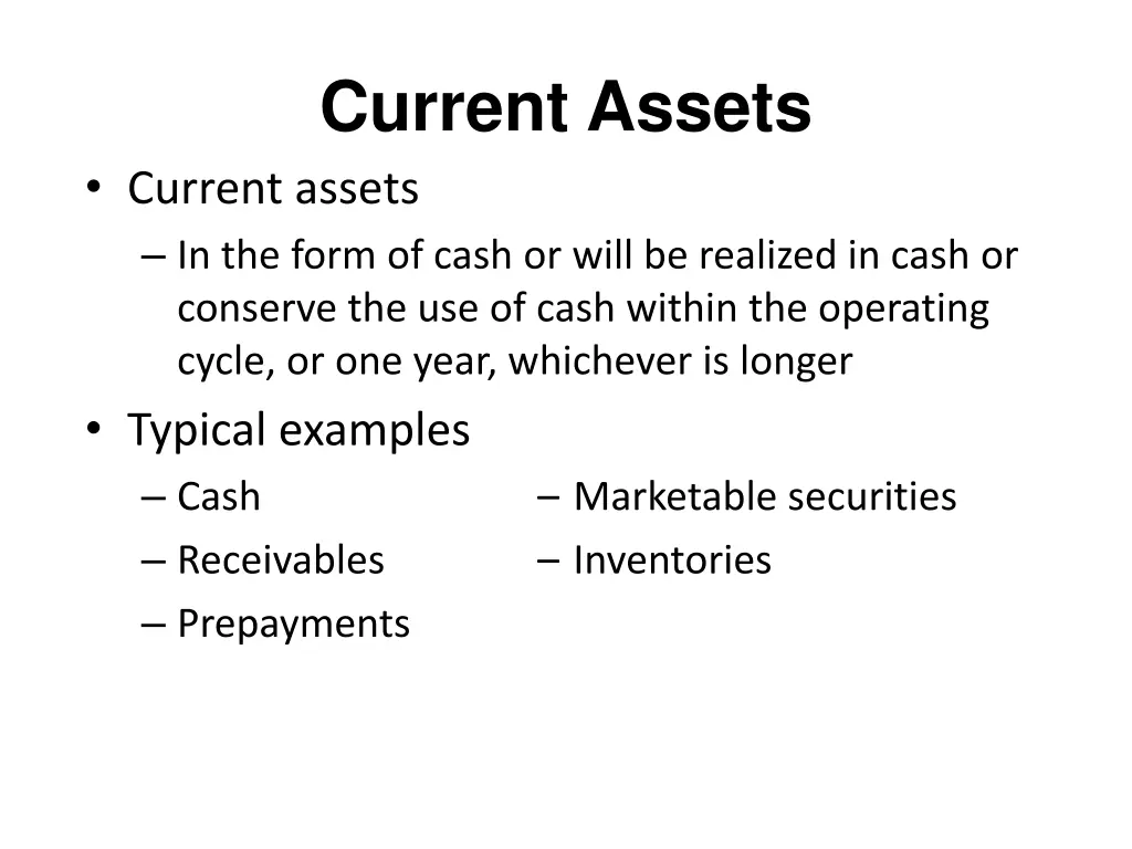 current assets current assets in the form of cash
