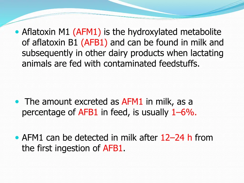 aflatoxin m1 afm1 is the hydroxylated metabolite