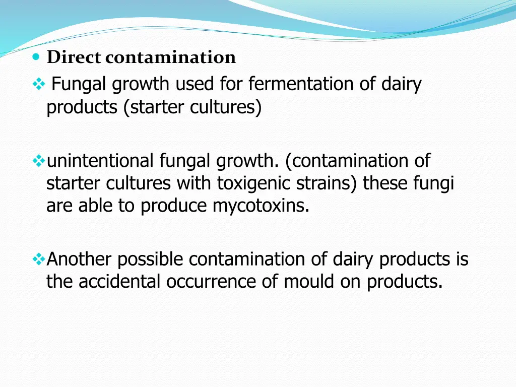 direct contamination fungal growth used