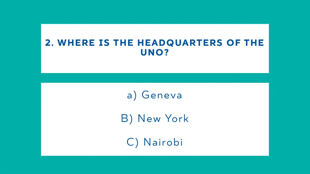 2 where is the headquarters of the uno