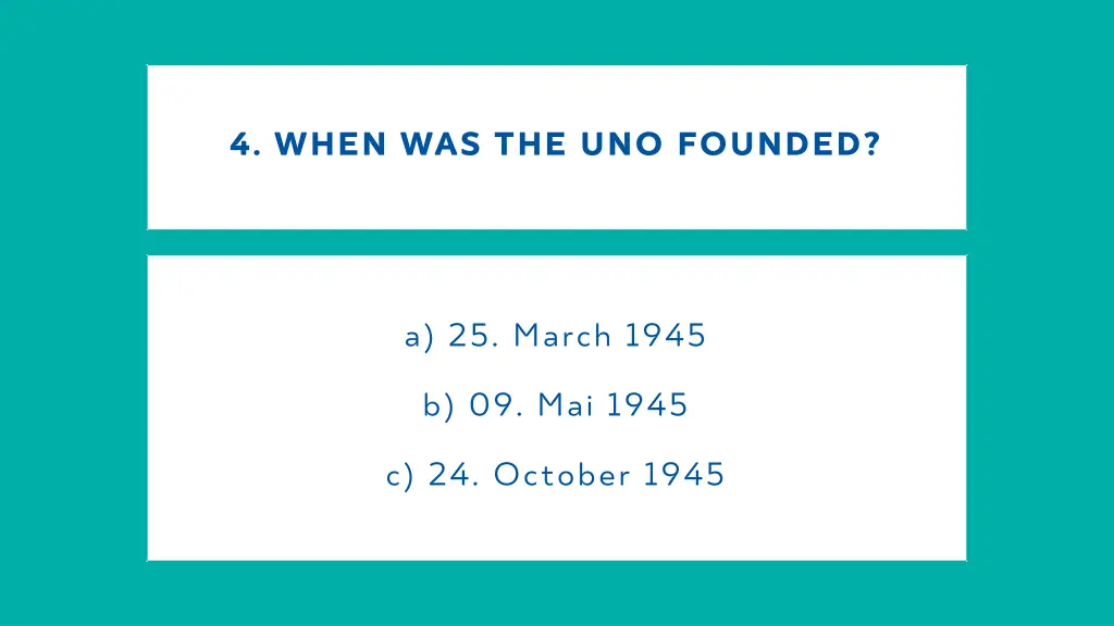 4 when was the uno founded