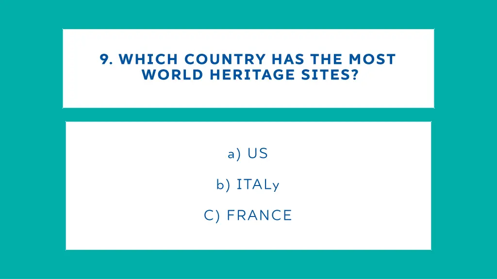 9 which country has the most world heritage sites