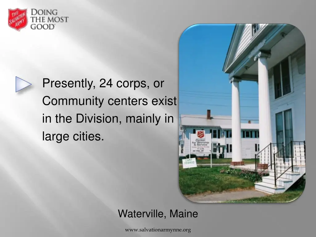 presently 24 corps or community centers exist