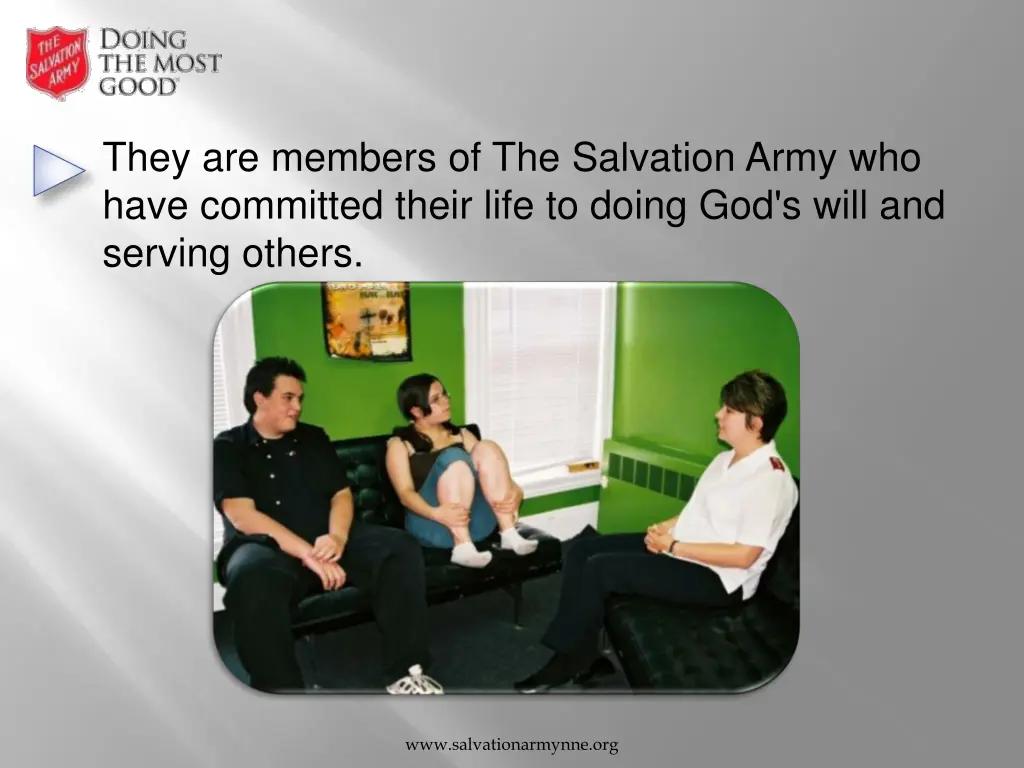 they are members of the salvation army who have