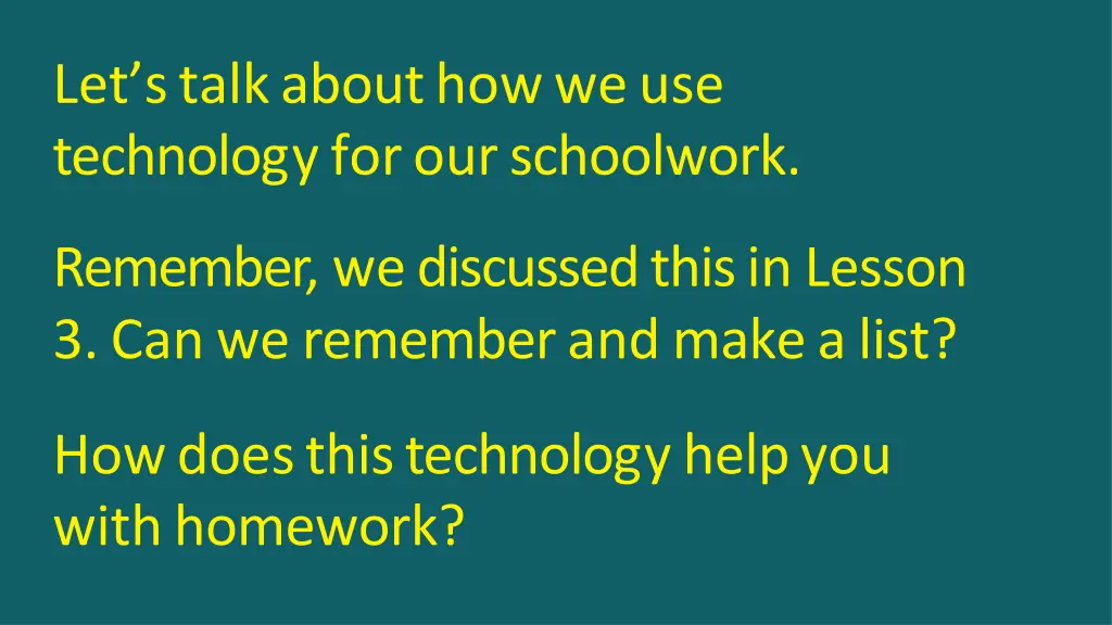 let s talk about how we use technology
