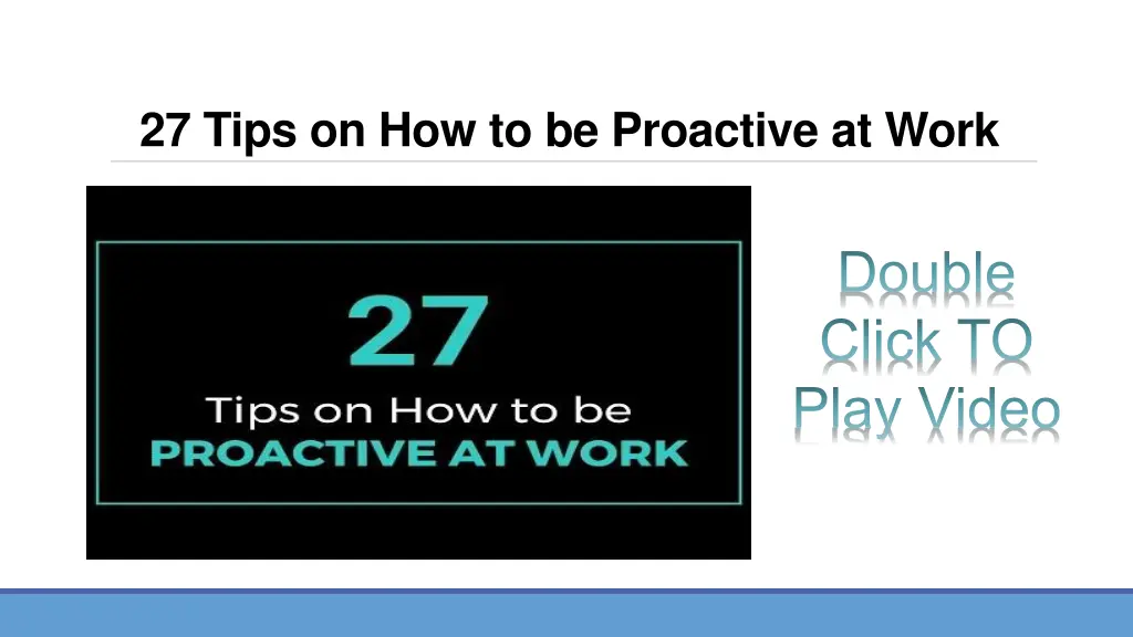27 tips on how to be proactive at work