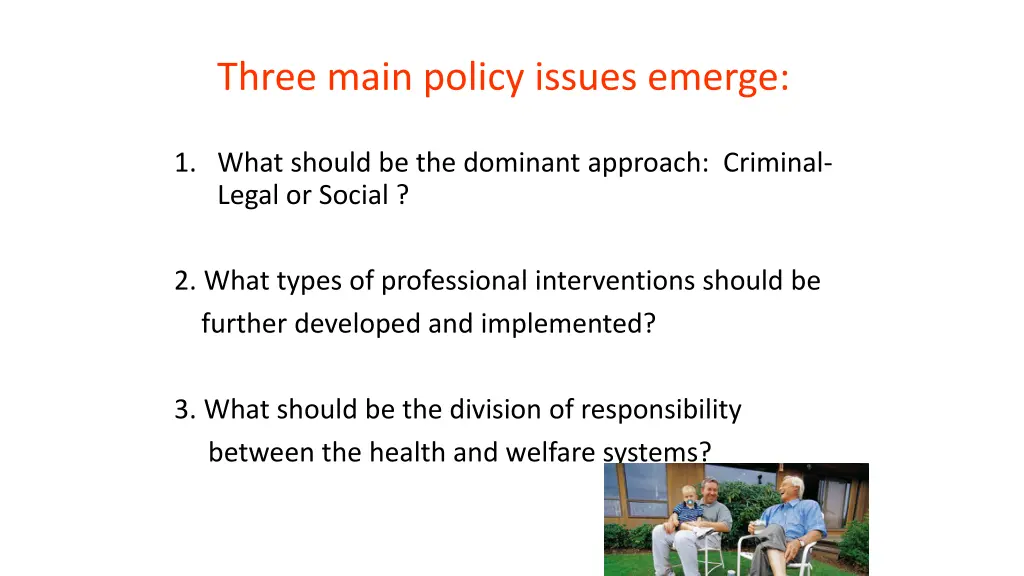 three main policy issues emerge