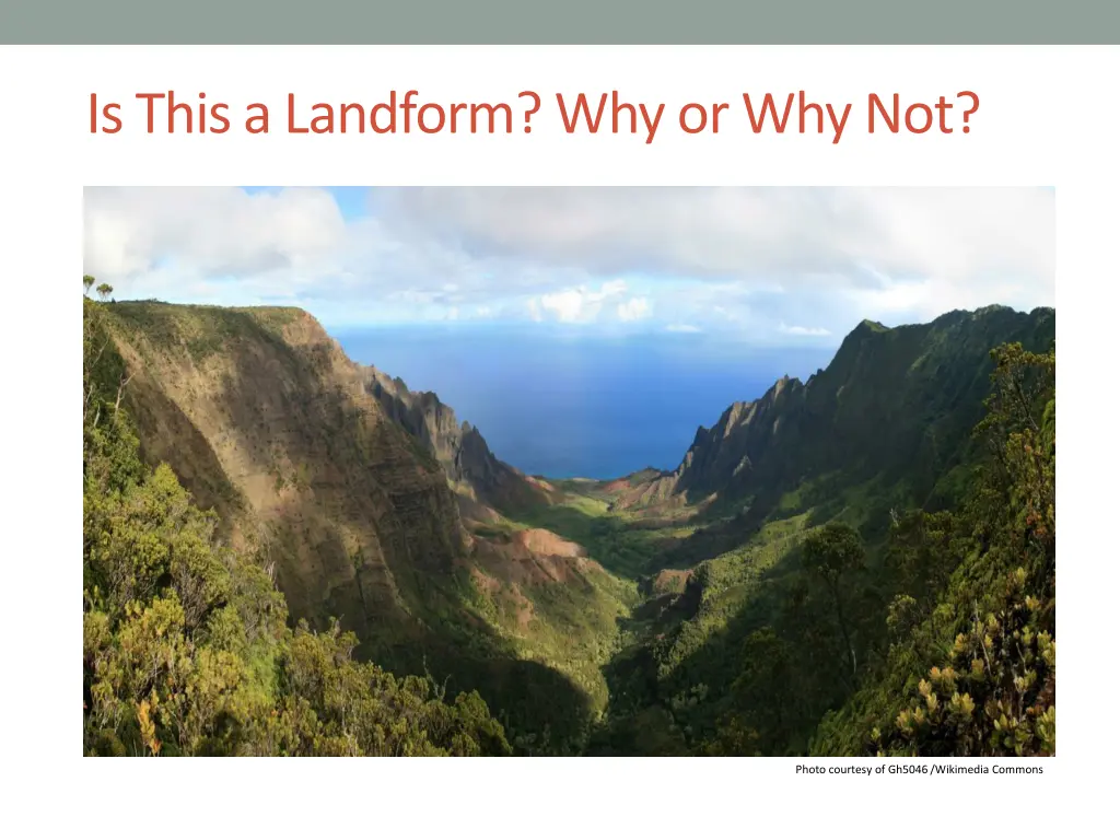 is this a landform why or why not
