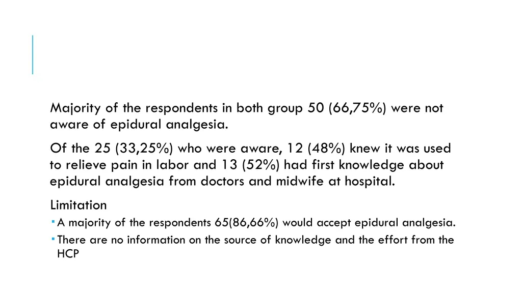 majority of the respondents in both group