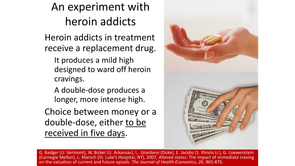an experiment with heroin addicts heroin addicts