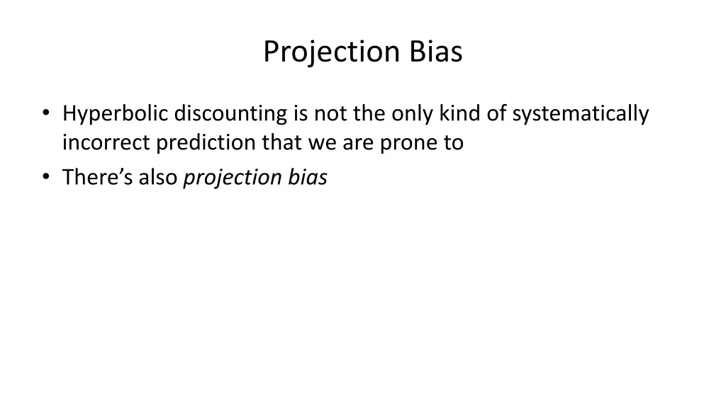 projection bias