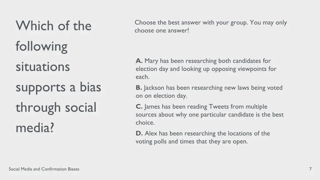 which of the following situations supports a bias