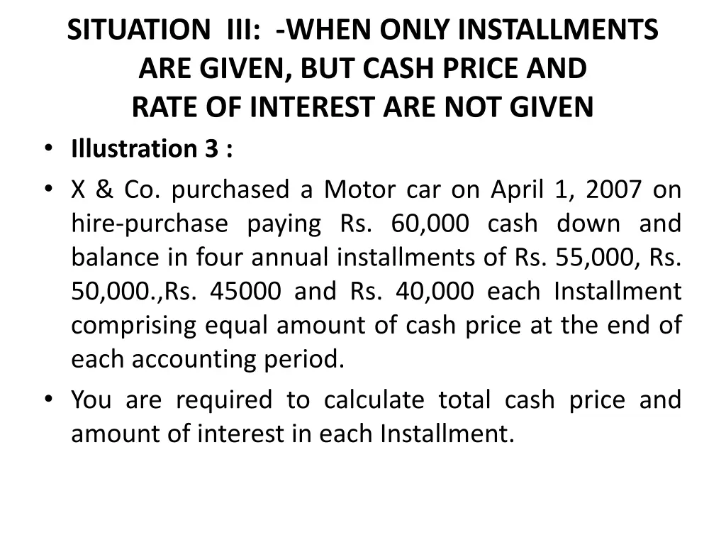situation iii when only installments are given
