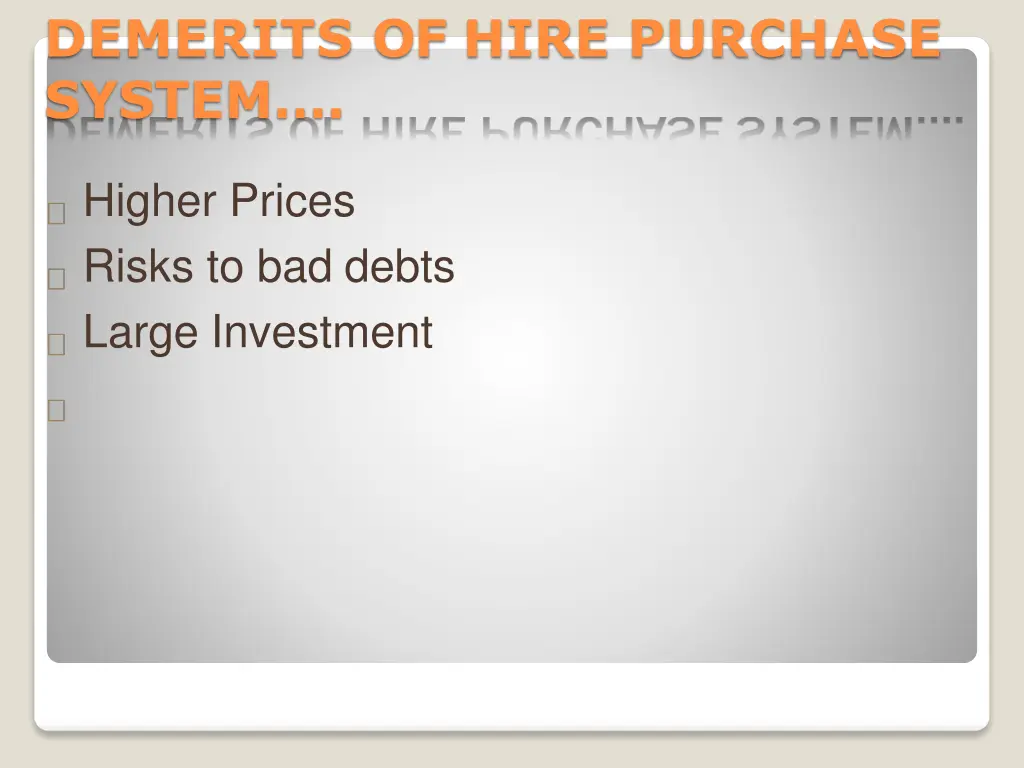 demerits of hire purchase system