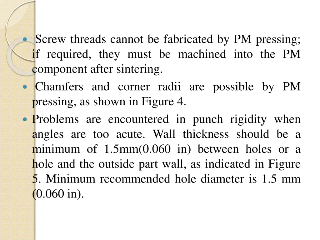 screw threads cannot be fabricated by pm pressing