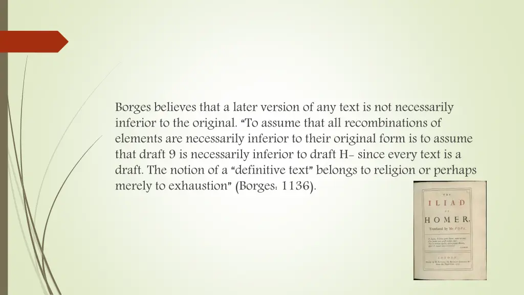 borges believes that a later version of any text