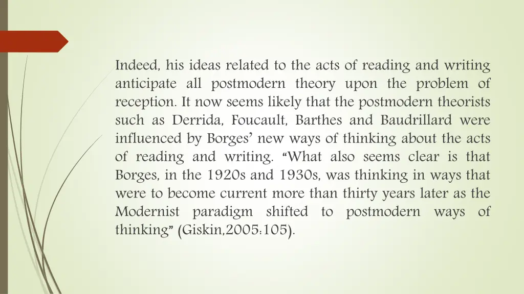 indeed his ideas related to the acts of reading