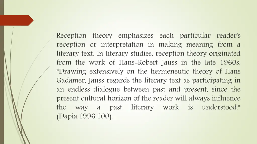 reception theory emphasizes each particular