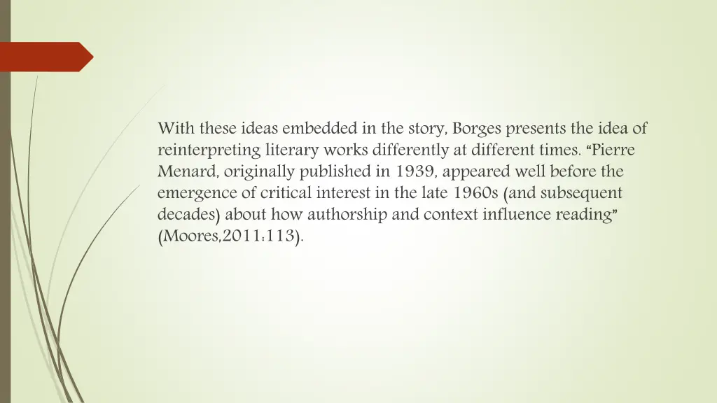 with these ideas embedded in the story borges