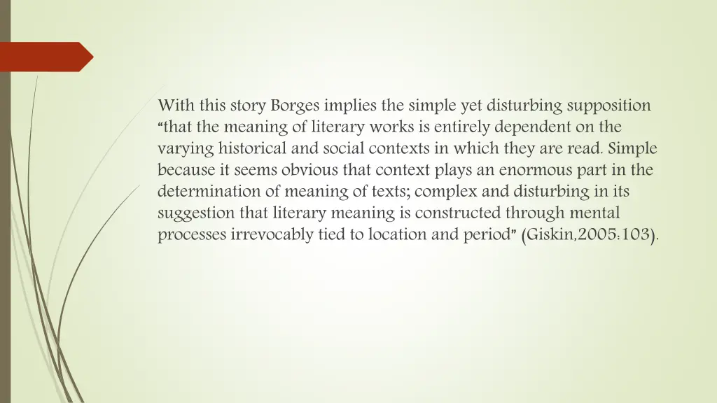 with this story borges implies the simple