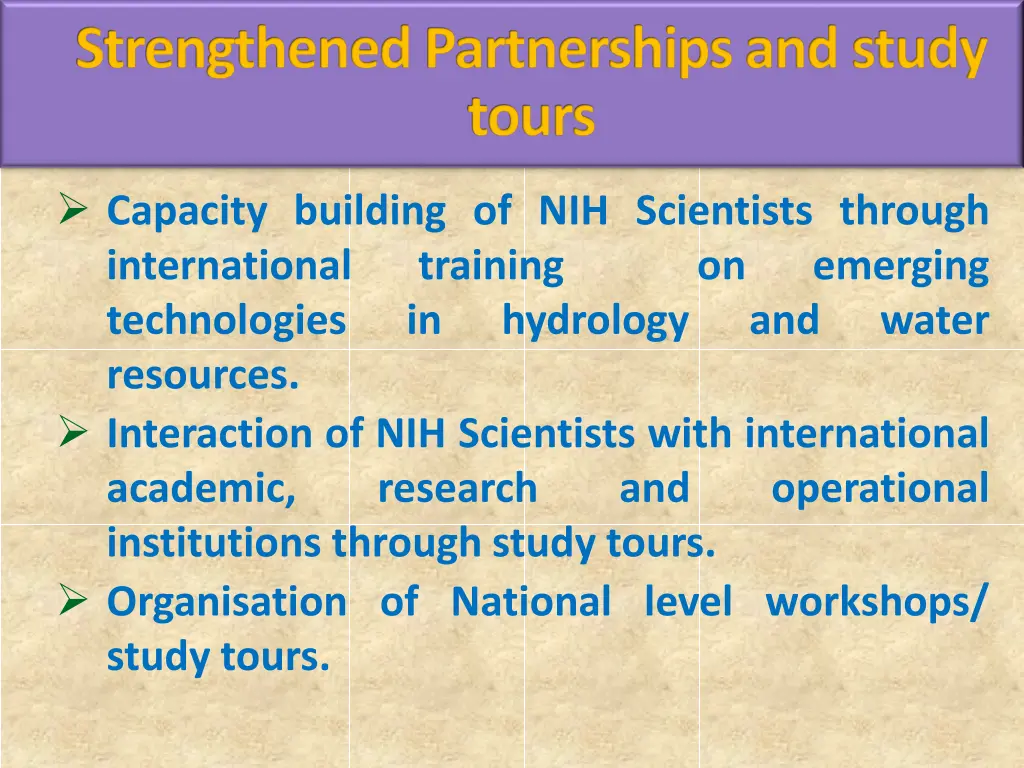 strengthened partnerships and study tours